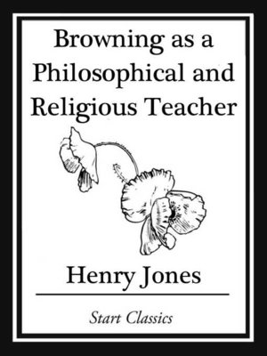 cover image of Browning as a Philosophical and Religious Teacher